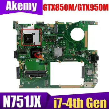 ASUS N751J N751JX N751JK Sülearvuti Emaplaadi Emaplaadi N751JX Sülearvuti Emaplaadi I7-4700H 4710H GTX850M GTX950M GPU